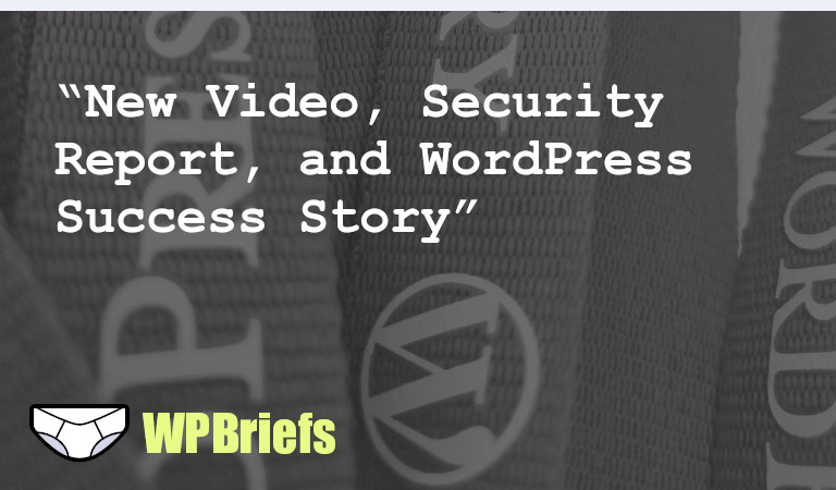 Welcome to WP Briefs, daily WordPress news in 3 minutes or less. In this episode, we have an introduction video to WordPress, a security report with important updates, a success story on WordPress.com, and exciting news about the upcoming release of WordPress 6.5. Check out the related links for more details!