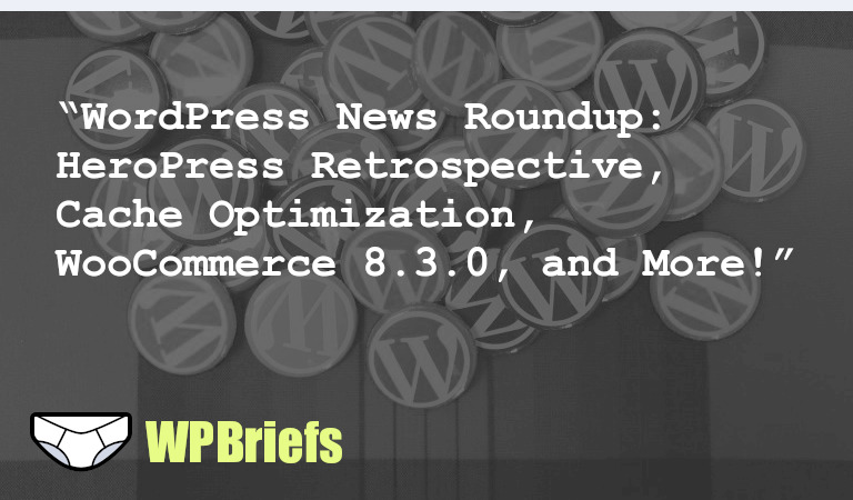 In today's WordPress news roundup: HeroPress celebrates 9 years, optimizing caching on WordPress, WordPress 6.4 retrospective, WP Accessibility update, WooCommerce 8.3 release, and Wordfence bug bounty program launch. Stay tuned for more updates!