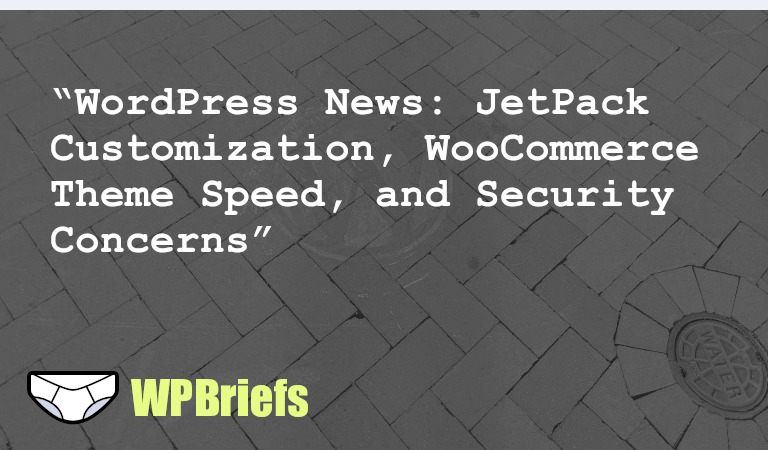 Read about WordPress news, including topics like customizing JetPack related posts, slow WooCommerce themes, WordPress 6.4 update, "WordPress adjacent" term, hacked sites, and a webinar on course creation with Sensei. Stay informed!