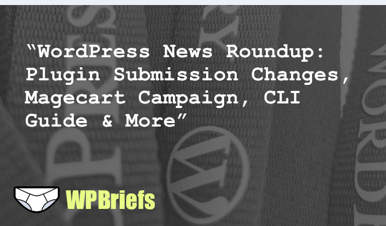 In today's news for the WordPress community: plugin submissions, Magecart campaign, WP CLI guide, Gravatar Hovercards, iThemes rebranding, developer updates, Wordfence security boost, and WooCommerce 8.2.0 release. Stay tuned for more!