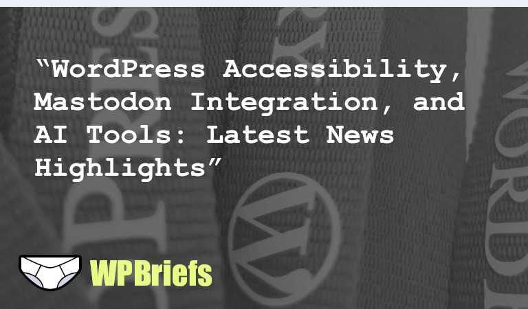 Check out the latest news in WordPress and accessibility. Learn how to make your site accessible, document user interactions, convert your blog into a Mastodon instance, use AI-powered SEO tools, and explore WordPress Enterprise.